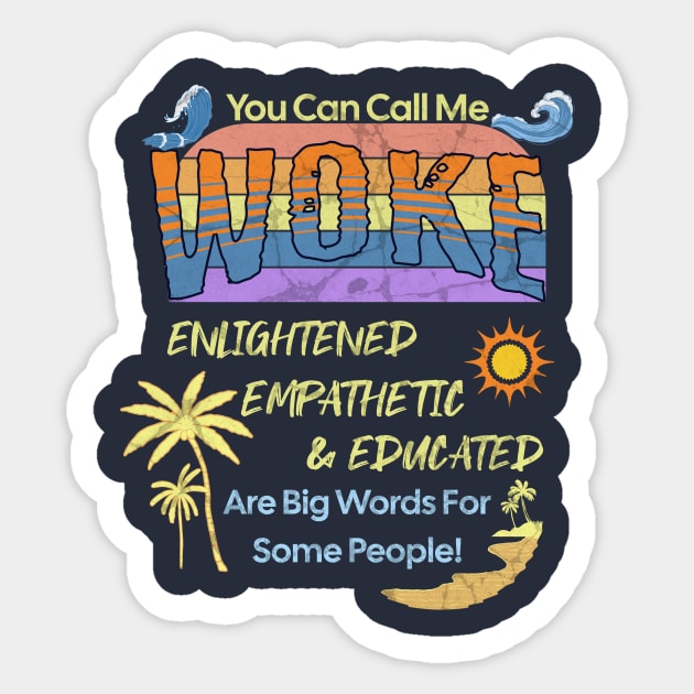 Call Me Woke - Beach Themed Sticker by Prideopenspaces